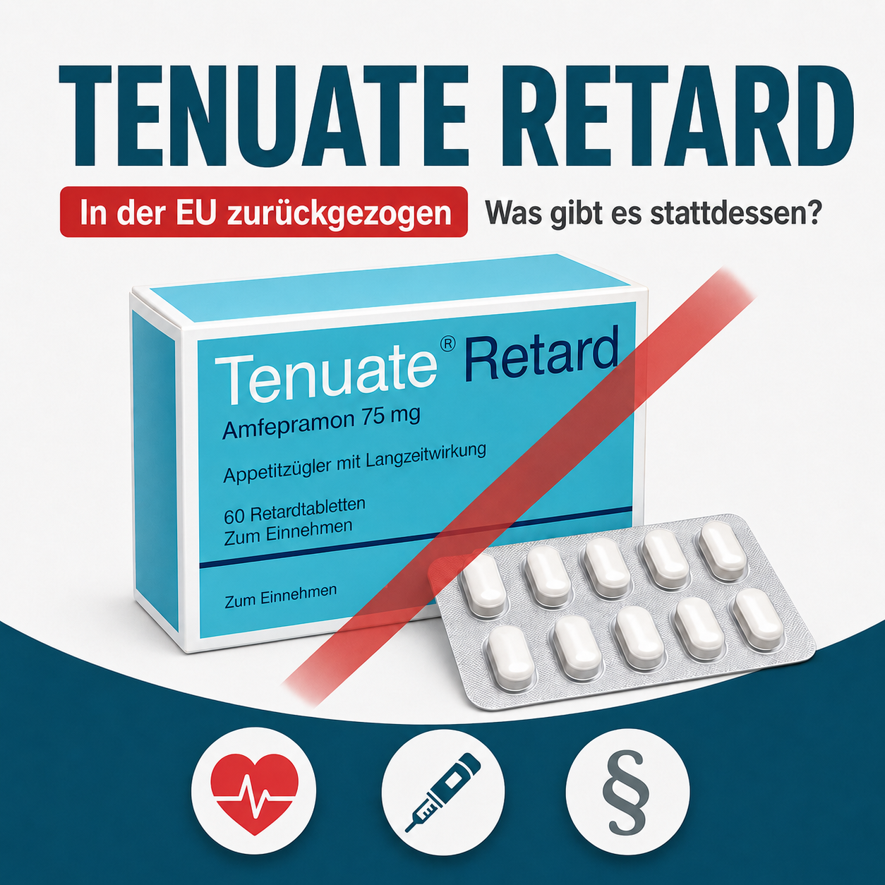 Tenuate Retard mit Amfepramon, Packung mit rotem Sperrsymbol und Hinweis auf Alternativen